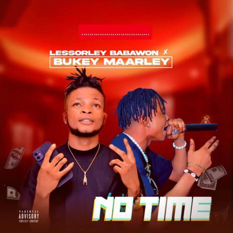 No Time ft. Bukey Maarley | Boomplay Music