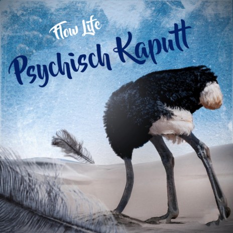 Psychisch Kaputt ft. Flow Life | Boomplay Music