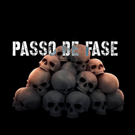 Passo de Fase | Boomplay Music