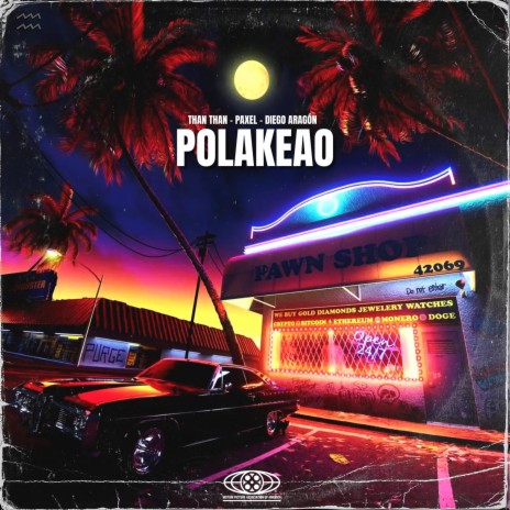 Polakeao ft. Than Than, Diego Aragón & Paxel | Boomplay Music