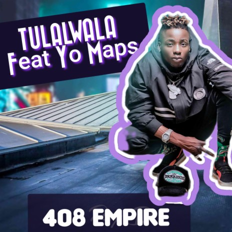 Tulalwala (feat. Yo Maps)