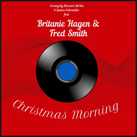 Christmas Morning ft. Britanie Hagen & Fred Smith | Boomplay Music