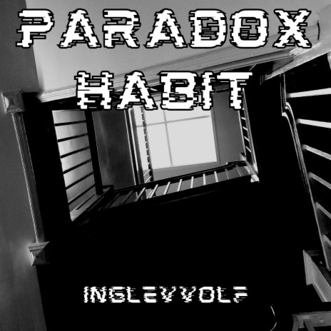 Paradox Habit | Boomplay Music