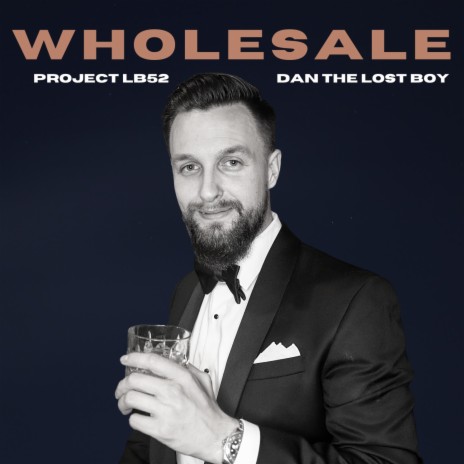 Wholesale ft. Dan The Lost Boy | Boomplay Music