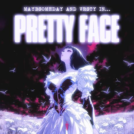 Pretty Face ft. VRSTY | Boomplay Music