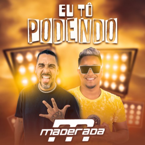 Eu Tô Podendo | Boomplay Music