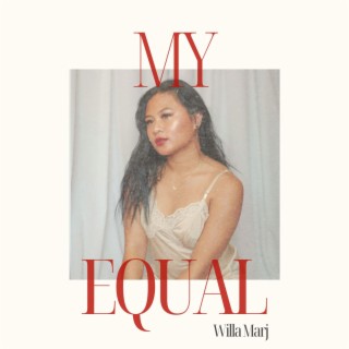 My Equal lyrics | Boomplay Music