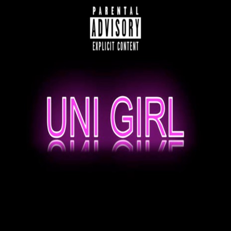 Uni Girl ft. JxstinCrxdible & SwitchUpJ | Boomplay Music