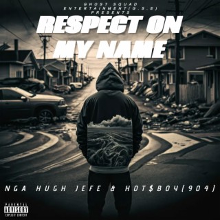 RESPECT ON MY NAME