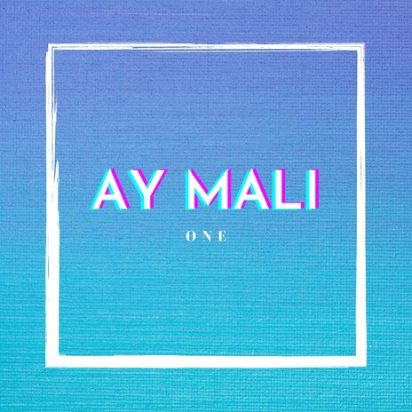 Ay Mali | Boomplay Music