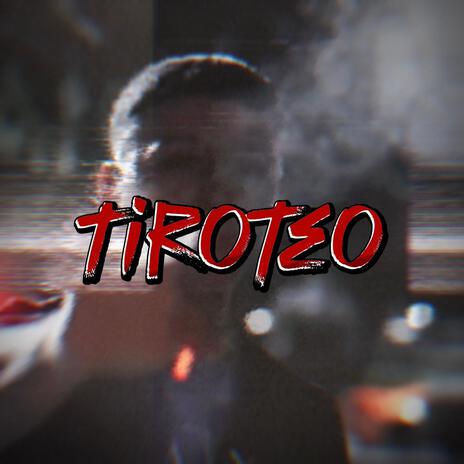 TIROTEO | Boomplay Music