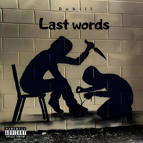 Last words | Boomplay Music