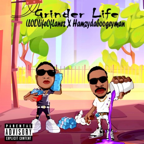 (LOL) GRINDER LIFE ft. Hamzydaboogeyman | Boomplay Music