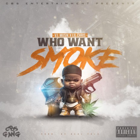 Who Want Smoke ft. Lil Chris