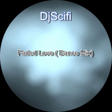 Faded Love (Dance Mix)