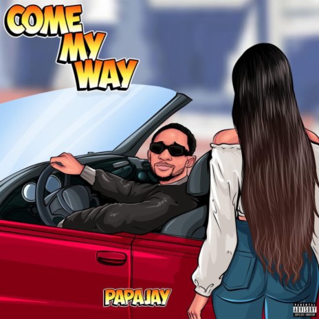 COME MY WAY | Boomplay Music