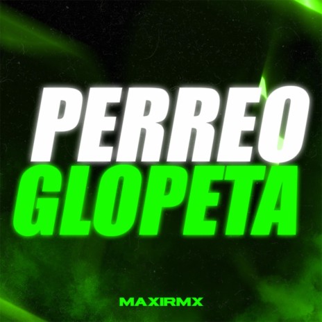 PERREO GLOPETA | Boomplay Music
