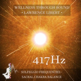 417 Hz Solfeggio Frequencies Sacral Chakra Balance