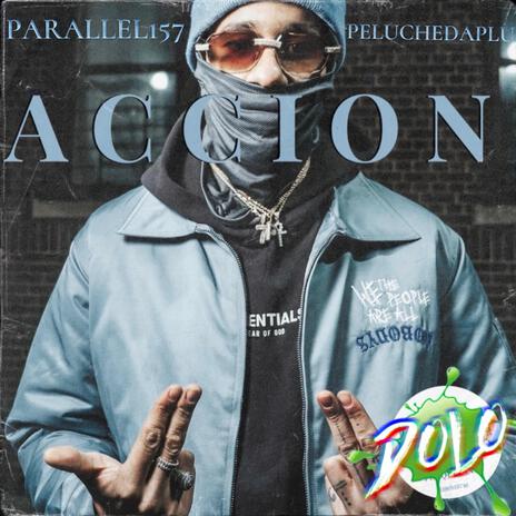 ACCION ft. Parallel157 | Boomplay Music