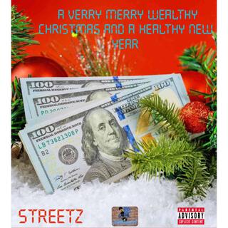 A VERRY MERRY WEALTHY CHRISTMAS AND A HEALTHY NEW YEAR