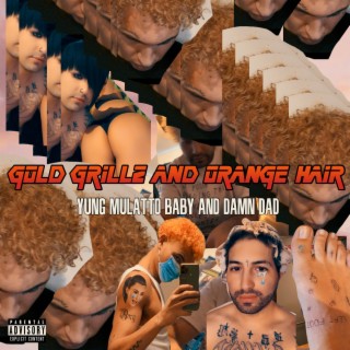 Gold Grillz & Orange Hair