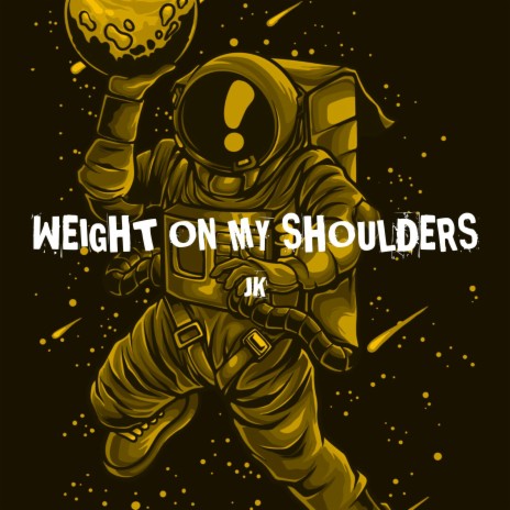 Weight On My Shoulders | Boomplay Music