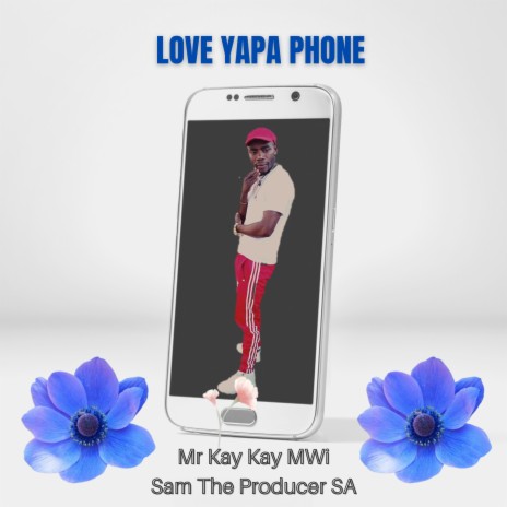 Love Yapa Phone ft. Sam The Producer SA | Boomplay Music