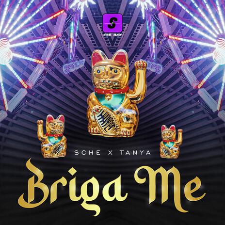 Briga me ft. Tanya | Boomplay Music