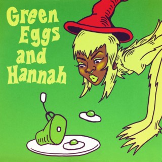 Green Eggs and Hannah (Mixtape)