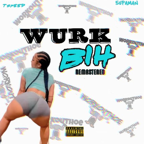 Wurk Bih ft. Tspeed