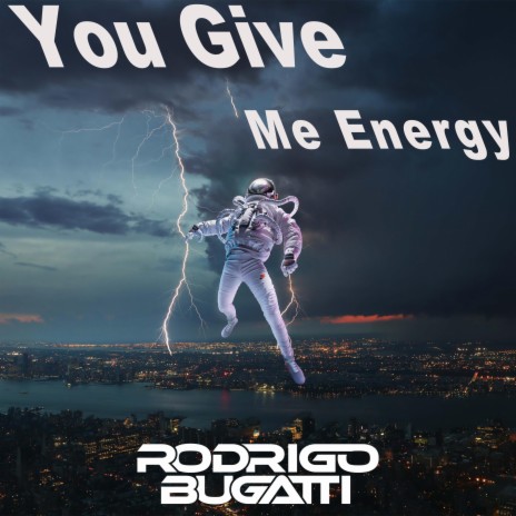 You Give Me Energy | Boomplay Music