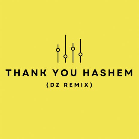 THANK YOU HASHEM (REMIX) ft. DZ