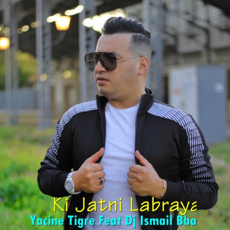 Ki Jatni Labraya ft. DJ Ismail Bba | Boomplay Music