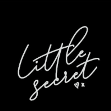 Little Secret | Boomplay Music