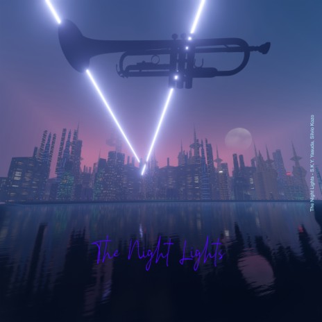 The Night Lights ft. Sílvio Kozo | Boomplay Music