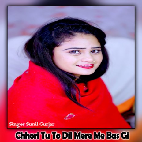 Chhori Tu To Dil Mere Me Bas Gi | Boomplay Music