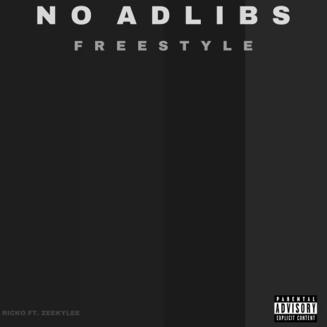 No Adlibs Freestyle ft. Zeekylee | Boomplay Music