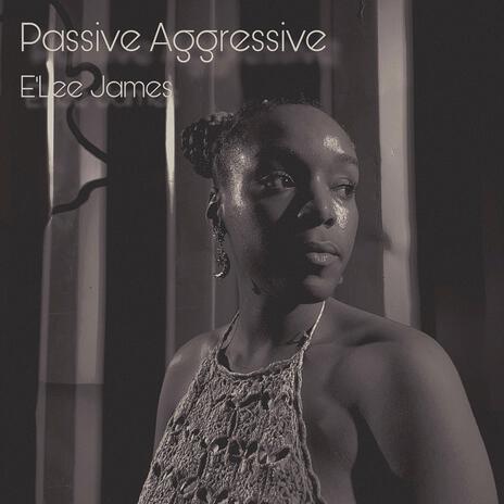 Passive Aggressive | Boomplay Music