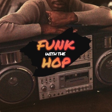 Funk With The Hop | Boomplay Music