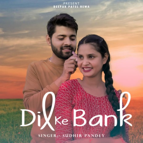 Dil Ke Bank ft. Deepak Patel | Boomplay Music