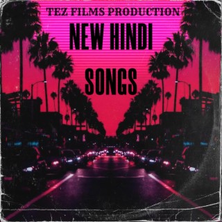 NEW HINDI SONGS