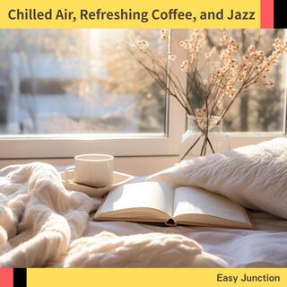 Chilled Air, Refreshing Coffee, and Jazz