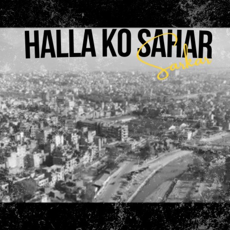 Halla Ko Sahar (Remastered) | Boomplay Music