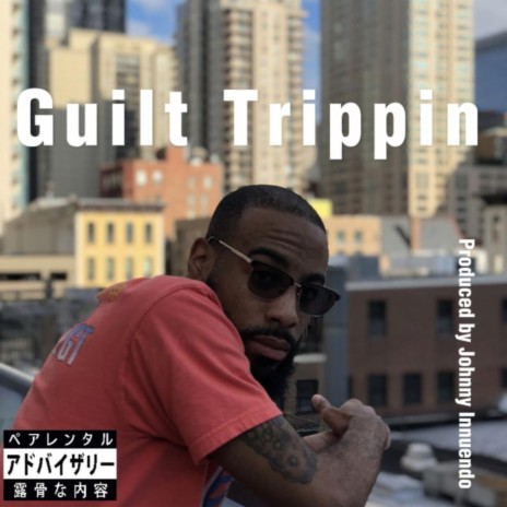 Guilt Trippin' | Boomplay Music