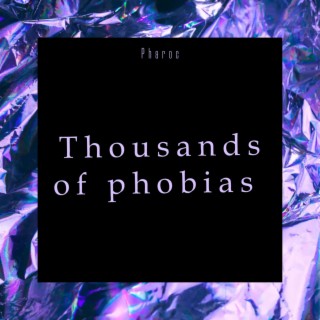 Thousands of Phobias
