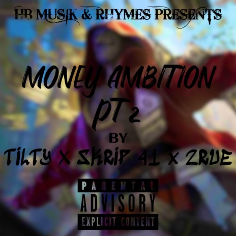 Money Ambition, Pt. 2 ft. TILTY & 2RUE | Boomplay Music