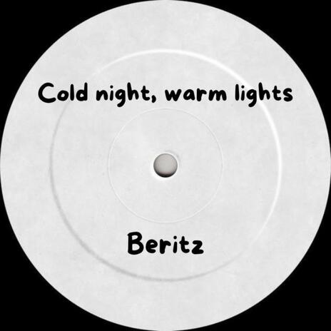 Cold night, warm lights | Boomplay Music