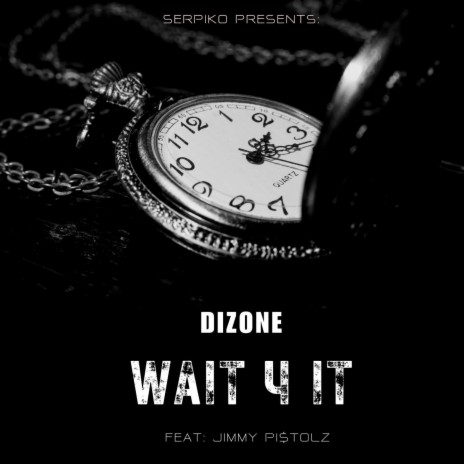 Wait 4 It ft. Jimmy Pi$tolz | Boomplay Music