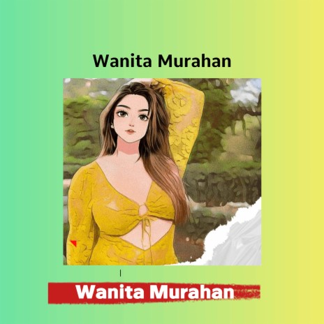 Wanita Murahan | Boomplay Music