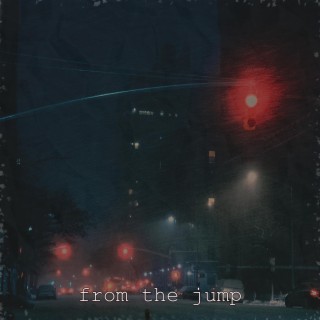 From the Jump lyrics | Boomplay Music